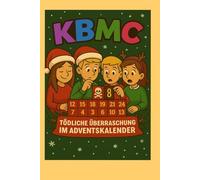Tödliche Überrascchung im Adventskalender: KBMC - Kreativ Beherzt und Maximal Clever