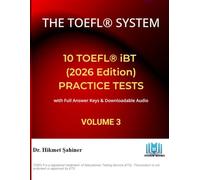 TOEFL iBT Practice Tests: Volume 3: 10 Full-Length Exams with Audio and Answer Keys (2026 Edition)