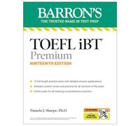 Toefl, Ibt Premium, Nineteenth Edition: Prep Book With 10 Practice Tests + Comprehensive Review + Online Audio (2026): Prep Book With 10 Practice Tests + Comprehensive Review + Online Audi