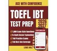 TOEFL iBT Test Prep 2026-2027: Complete Study Guide with 1,000 Practice Questions for All Four Sections