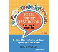 TOEFL Junior Test Book: Journey to TOEFL IBT