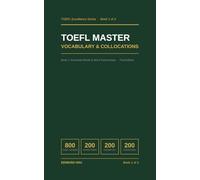 TOEFL Master Vocabulary & Collocations: 200 Essential Words & Word Partnerships for TOEFL iBT Success