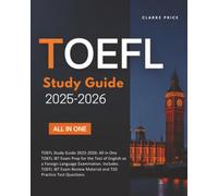 TOEFL Study Guide 2025-2026: All in One TOEFL iBT Exam Prep for the Test of English as a Foreign Language Examination. Includes TOEFL iBT Exam Review Material and 720 Practice Test Questions