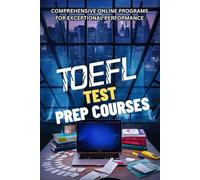 TOEFL Test Prep Courses: Comprehensive Online Programs for Exceptional Performance