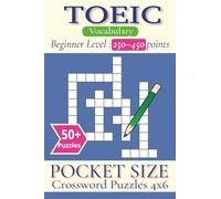 TOEIC Vocabulary Crossword Puzzles: Easy, Mini, Small Travel Compact Size, about TOEIC Vocabulary, Beginner Level : 250-450 points, ESL Vocabulary and ... Gift for Vacations, Holidays and Free Times
