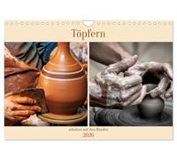 Töpfern arbeiten mit den Händen (Wandkalender 2026 DIN A4 quer), CALVENDO Monatskalender: Töpfern ist die Kunst, Ton zu formen und zu gestalten