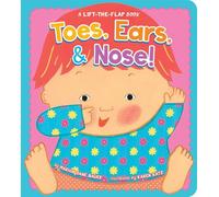Toes, Ears, & Nose!: A Lift-the-flap Book