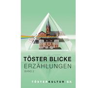 Töster Blicke Erzählungen: Band 2