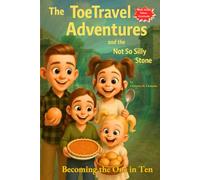 ToeTravel Adventures and the Not So Silly Stone: Becoming the One in Ten