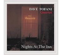 Tofani, Dave Quartet - Nights At The Inn