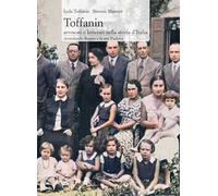 Toffanin. Avvocati e letterati nella storia d'Italia. Ricordando Beppo e la sua Padova