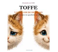 TOFFE Y EL VALOR DE DECIR NO: Un cuento para no quedarse en silencio