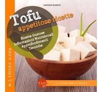 Tofu. Appetitose ricette