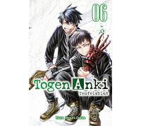 Togen Anki - Teufelsblut 06: Ein spannender Action-Manga über einen Jungen, der mit übernatürlichen Waffen gegen Dämonen kämpft - jetzt auch als Anime