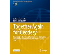 Together Again for Geodesy: Proceedings of the General Assembly of the International Association of Geodesy, Berlin, Germany, 11-20 July, 2023: 157