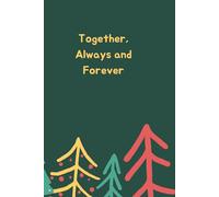 Together, Always and Forever: A Romantic Journal to Celebrate Love, Cherished Memories, and Lasting Connections