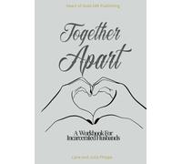 Together Apart:: A Workbook For Incarcerated Husbands
