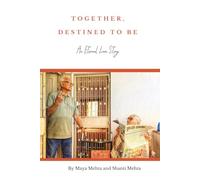 Together, Destined to Be: An Eternal Love Story