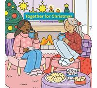Together for Christmas: A Cozy Coloring Book