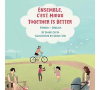 Together Is Better (French-English): Ensemble, c'est mieux