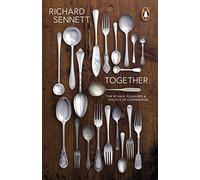 Together: The Rituals, Pleasures and Politics of Co-operation
