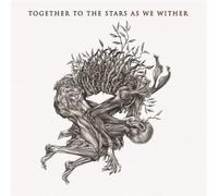 Together to the Stars As We Wither (CD) Album Digipak