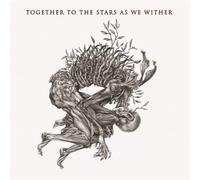 Together to the Stars As We Wither (CD) Album Digipak