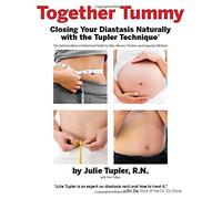 Together Tummy: Closing Your Diastasis Naturally With the Tupler Technique