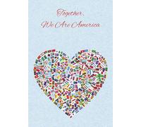 Together, We Are America: 6×9 Lined Pages A Journal of Personal Reflection