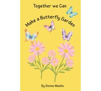 Together We Can Make a Butterfly Garden