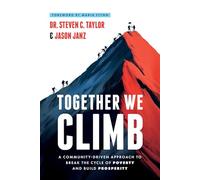 Together We Climb: A Community-driven Approach to Break the Cycle of Poverty and Build Prosperity