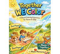 Together we color: The Ultimate Two-Person Activity Book: Stress Relief for Parents and Easy Fun for Kids through Screen-Free Coloring Together