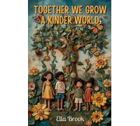 Together We Grow A Kinder World