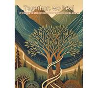 Together We Heal: A journey to strengthen bonds through words and art