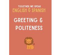Together We Speak: Greetings & Politeness - Learn, Trace, Color, Flashcards, & More | English & Spanish Workbook for Kids