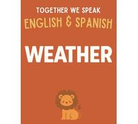 Together We Speak: Weather - Learn, Trace, Color, Flashcards, & More | English & Spanish Workbook for Kids