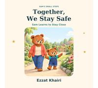 Together, We Stay Safe: Sam Learns to Stay Close