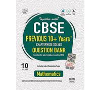 Together with Mathematics CBSE Previous 10+ Years Question Bank for Class 10 Term I & Term II (For 2021-2022 Examination)