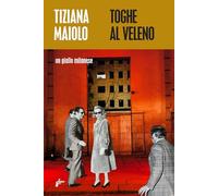 Toghe al veleno. Un giallo milanese