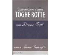 Toghe rotte. La giustizia raccontata da chi la fa