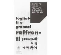 Togliatti e Gramsci. Raffronti