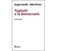 Togliatti e la democrazia. Scritti scelti