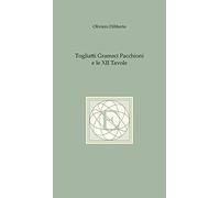 Togliatti Gramsci Pacchioni e le XII tavole