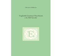 Togliatti Gramsci Pacchioni e le XII tavole - 2021 - L'Erma di Br