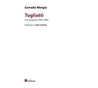 Togliatti. Una biografia (1944-1964) - Morgia Corrado