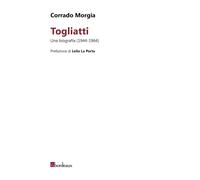 Togliatti. Una biografia (1944-1964) [Paperback] Morgia, Corrado and La Porta, L