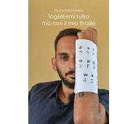 Toglietemi tutto ma non il mio Braille