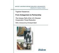 Togzhan Kassenova From Antagonism to Partnership (Tascabile)