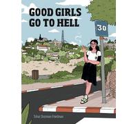 Tohar Sherman-Friedman Good Girls Go to Hell (Copertina rigida)