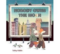 Tohby Riddle Nobody Owns the Moon (Copertina rigida)